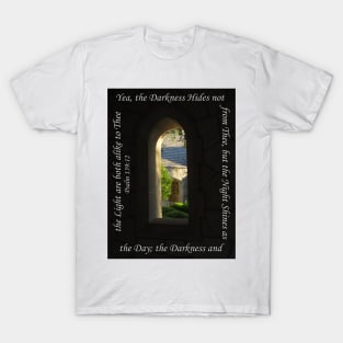 The Darkness and the Light are Both Alike to Thee T-Shirt